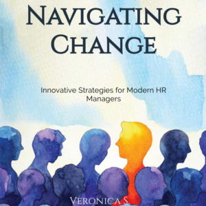 Navigating Change: Innovative Strategies for Modern HR Managers