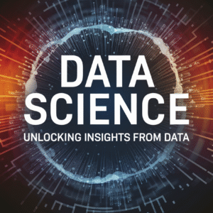 Data Science : Unlocking Insights from Data by Laila Haddad