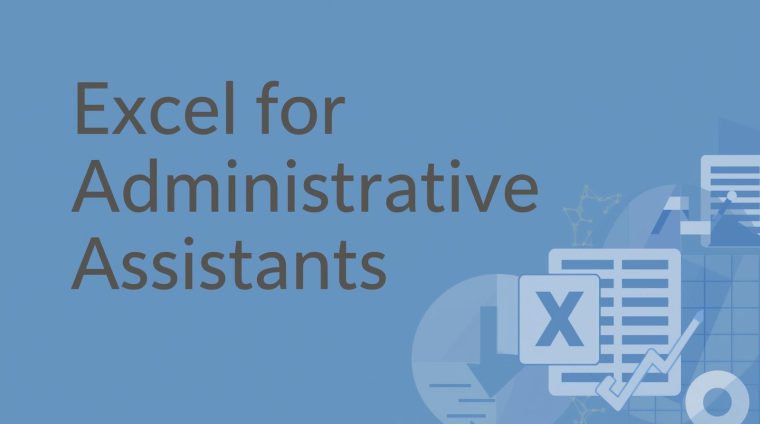 Excel for Administrative Assistants Course